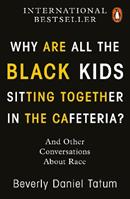 Why Are All the Black Kids Sitting Together in the Cafeteria? - Beverly Daniel Tatum - Libro Penguin Books Ltd | Libraccio.it