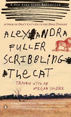 Scribbling the Cat - Alexandra Fuller - Libro Penguin Putnam Inc | Libraccio.it