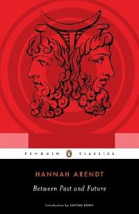 Between Past and Future - Hannah Arendt, Jerome Kohn - Libro Penguin Putnam Inc | Libraccio.it