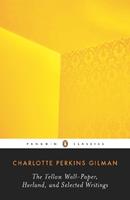 The Yellow Wall-Paper, Herland, and Selected Writings - Charlotte Perkins Gilman - Libro Penguin Books Ltd | Libraccio.it
