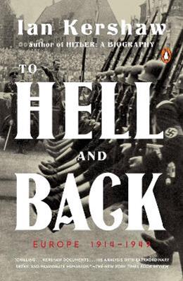 To Hell and Back - Ian Kershaw - Libro Penguin Putnam Inc, The Penguin History of Europe | Libraccio.it