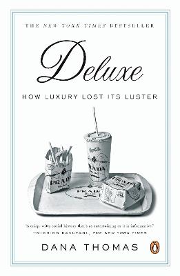 Deluxe - Dana Thomas - Libro Penguin Putnam Inc | Libraccio.it