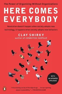 Here Comes Everybody - Clay Shirky - Libro Penguin Putnam Inc | Libraccio.it
