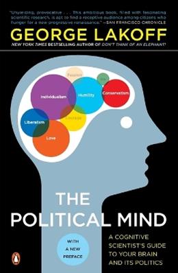 The Political Mind - George Lakoff - Libro Penguin Putnam Inc | Libraccio.it