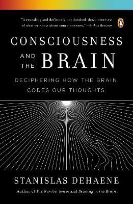 Consciousness and the Brain - Stanislas Dehaene - Libro Penguin Putnam Inc | Libraccio.it