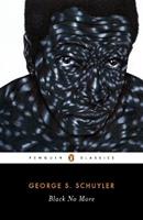 Black No More - George S. Schuyler - Libro Penguin Books Ltd | Libraccio.it