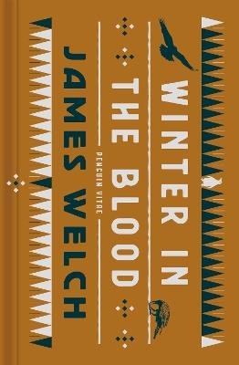 Winter in the Blood - James Welch - Libro Penguin Putnam Inc, Penguin Vitae | Libraccio.it
