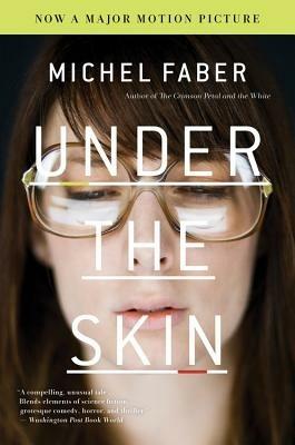 Under the Skin - Michel Faber - Libro Mariner Books | Libraccio.it