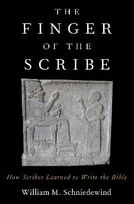 The Finger of the Scribe - William M. Schniedewind - Libro Oxford University Press Inc | Libraccio.it