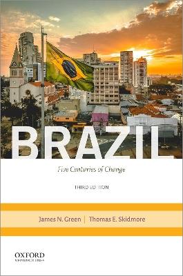Brazil - James Green, Thomas E. Skidmore - Libro Oxford University Press Inc | Libraccio.it