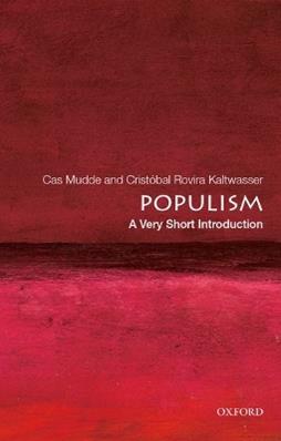 Populism: A Very Short Introduction - Cas Mudde, Cristóbal Rovira Kaltwasser - Libro Oxford University Press Inc, Very Short Introductions | Libraccio.it