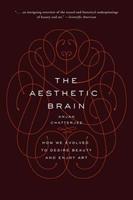 The Aesthetic Brain - Anjan Chatterjee, MD - Libro Oxford University Press Inc | Libraccio.it