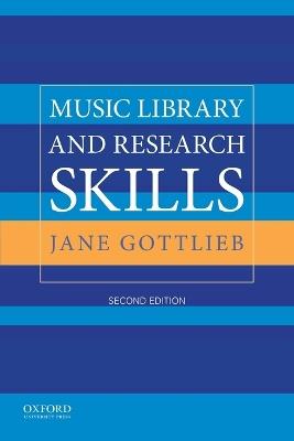 Music Library and Research Skills - Jane Gottlieb - Libro OUP India | Libraccio.it
