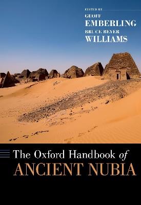The Oxford Handbook of Ancient Nubia - Geoff Emberling, Bruce Williams - Libro Oxford University Press Inc, Oxford Handbooks | Libraccio.it