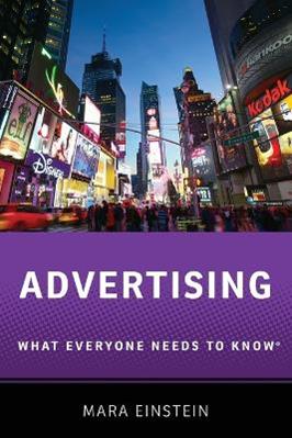 Advertising - Mara Einstein - Libro Oxford University Press Inc, What Everyone Needs To Know® | Libraccio.it