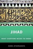 Jihad: What Everyone Needs to Know - Asma Afsaruddin - Libro Oxford University Press Inc, What Everyone Needs To Know | Libraccio.it