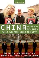China in the 21st Century - Jeffrey N. Wasserstrom, Maura Elizabeth Cunningham - Libro Oxford University Press Inc, What Everyone Needs To Know® | Libraccio.it