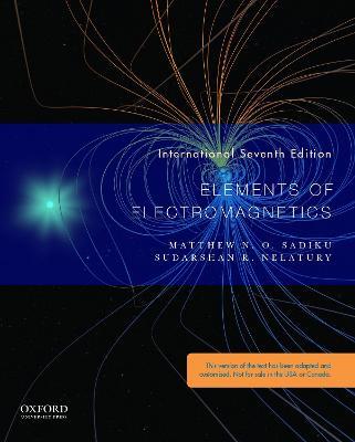 Elements of Electromagnetics - Matthew Sadiku, Sudarshan Nelatury - Libro Oxford University Press Inc, The Oxford Series in Electrical and Computer Engineering | Libraccio.it