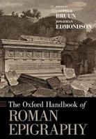 The Oxford Handbook of Roman Epigraphy  - Libro Oxford University Press Inc | Libraccio.it