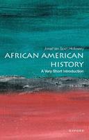 African American History - Jonathan Scott Holloway - Libro Oxford University Press Inc, Very Short Introductions | Libraccio.it