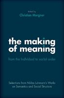 The Making of Meaning: From the Individual to Social Order - Niklas Luhmann - Libro Oxford University Press Inc | Libraccio.it