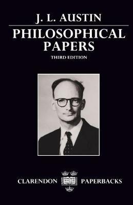 Philosophical Papers - J. L. Austin - Libro Oxford University Press, Clarendon Paperbacks | Libraccio.it