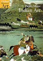 Indian Art - Partha Mitter - Libro Oxford University Press, Oxford History of Art | Libraccio.it