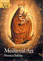 Medieval Art - Veronica Sekules - Libro Oxford University Press, Oxford History of Art | Libraccio.it