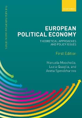 European Political Economy: Theoretical Approaches and Policy Issues  - Libro Oxford University Press, New European Union Series | Libraccio.it