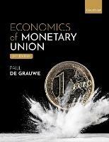 Economics of Monetary Union - Paul De Grauwe - Libro Oxford University Press | Libraccio.it