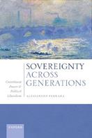 Sovereignty Across Generations - Alessandro Ferrara - Libro Oxford University Press | Libraccio.it