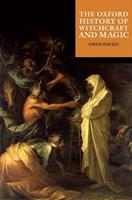 The Oxford History of Witchcraft and Magic  - Libro Oxford University Press, The Oxford History of... | Libraccio.it