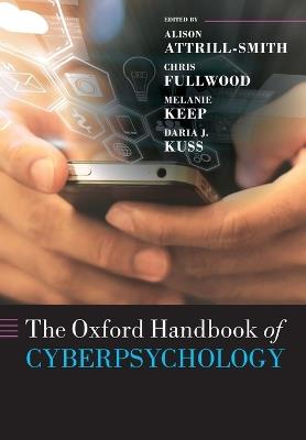 The Oxford Handbook of Cyberpsychology  - Libro Oxford University Press, Oxford Library of Psychology | Libraccio.it