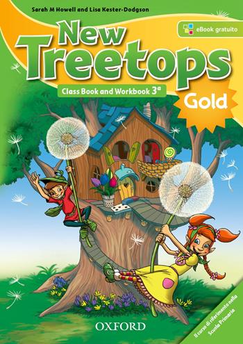 New treetops. Class book-Workbook. Ediz. gold. Con e-book. Con espansione online. Vol. 3  - Libro Oxford University Press 2016 | Libraccio.it
