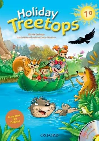 Treetops on holiday. Student's book. Per la 1ª classe elementare. Con CD-ROM  - Libro Oxford University Press 2012 | Libraccio.it