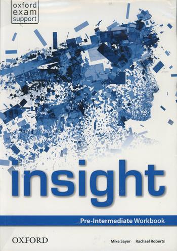 Insight. Pre-intermedaite. Student's book-Workbook. Con e-book. Con espansione online  - Libro Oxford University Press 2014 | Libraccio.it