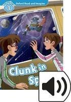 Clunk in space. Read & imagine 1. Con CD Audio formato MP3. Con espansione online