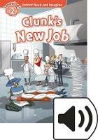 Clunk's new job. Oxford read and imagine. Level 2. Con audio pack. Con espansione online - Paul Shipton - Libro Oxford University Press 2018 | Libraccio.it