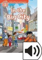 Oxford Read and Imagine: Level 2. In the Big City. Con Audio