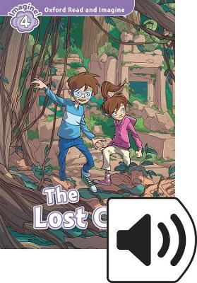 The lost city. Oxford read and imagine. Level 4. Con audio pack. - Paul Shipton - Libro Oxford University Press 2018 | Libraccio.it