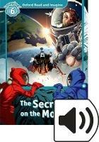 Secret on the moon. Oxford read and imagine. Level 6. Con audio pack. Con espansione online