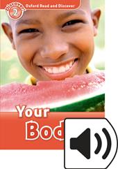 Read and discover. Level 2. Your body. Con espansione online. Con Audio
