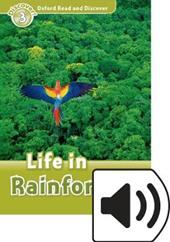Read and discover. Level 3. Life in rainforests. Con audio pack. Con espansione online