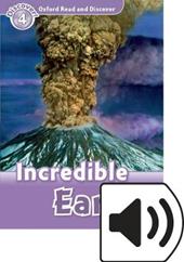 Read and discover. Level 4. Incredible earth. Con audio pack. Con espansione online