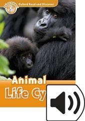 Read and discover. Level 5. Animal life cycles. Con audio pack. Con espansione online