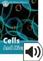 Read and discover. Level 6. Cells and microbes. Con audio pack. Con espansione online