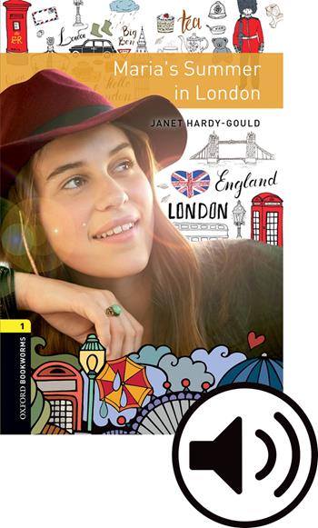 Maria's Summer in London. Oxford bookworms library. Livello 1. Con audio pack.  - Libro Oxford University Press 2018 | Libraccio.it
