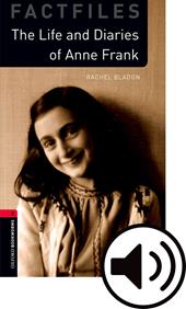 Anne Frank. Oxford bookworms library. Livello 3. Con audio pack. Con espansione online