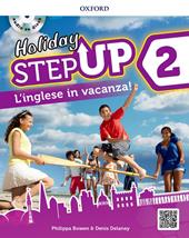 Step up on holiday. Student book. Con espansione online. Con CD-Audio. Vol. 2