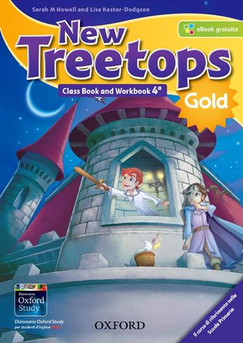 New treetops. Class book-Workbook. Ediz. gold. Con e-book. Con 2 espansioni online. Con 2 libri: Compiti di realtà-CLIL & Competences Companion. Con CD-Audio. Vol. 4  - Libro Oxford University Press 2017 | Libraccio.it